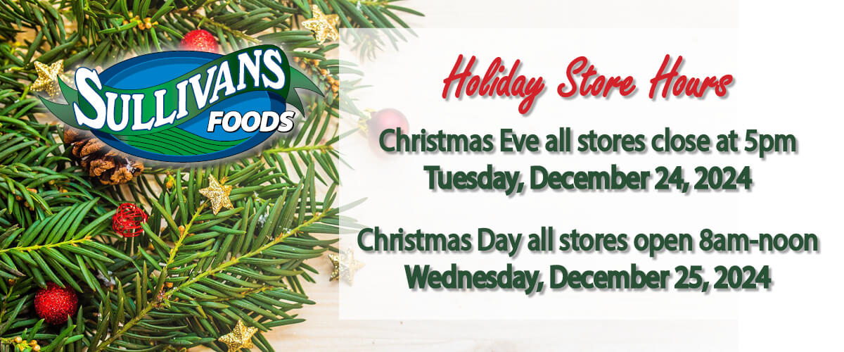 Sulllivan's Foods Christmas Hours 2024