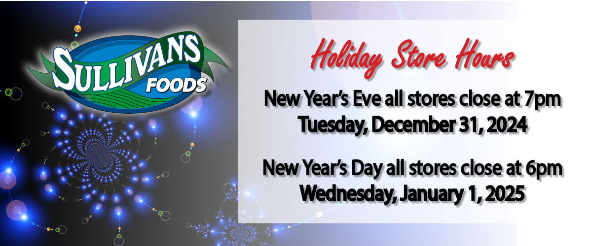 Sulllivan's Foods New Years Hours 2024