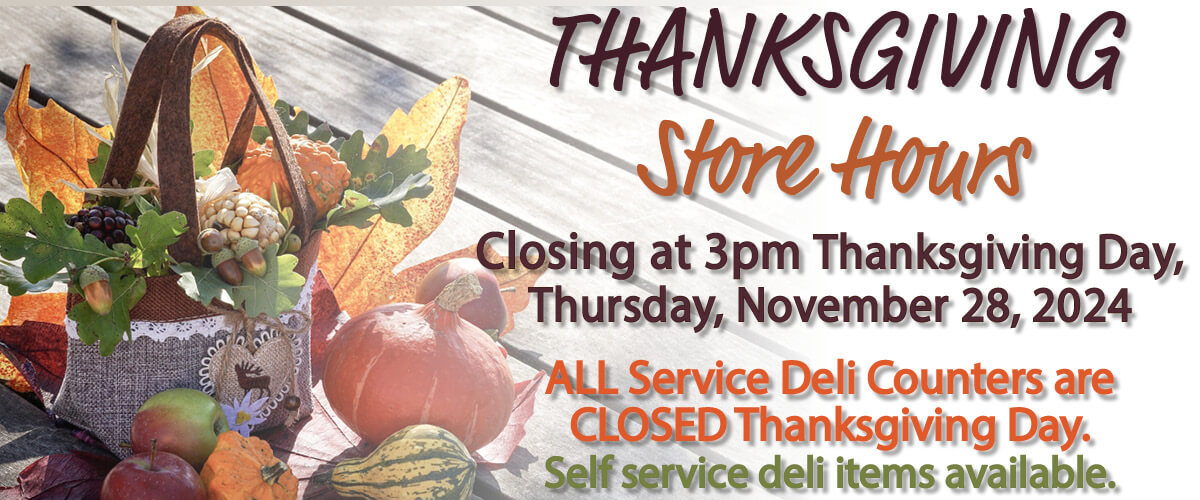 Sullivan's Foods Stores will close at 3pm on Thanksgiving Day, Thursday, November 28, 2024