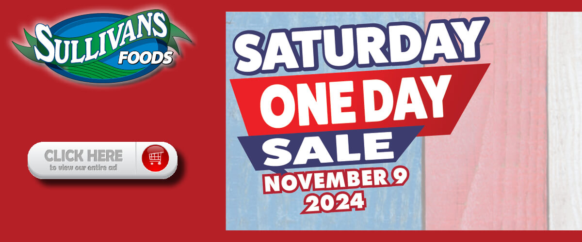 Sullivans Foods One Day Sale 11/9/24