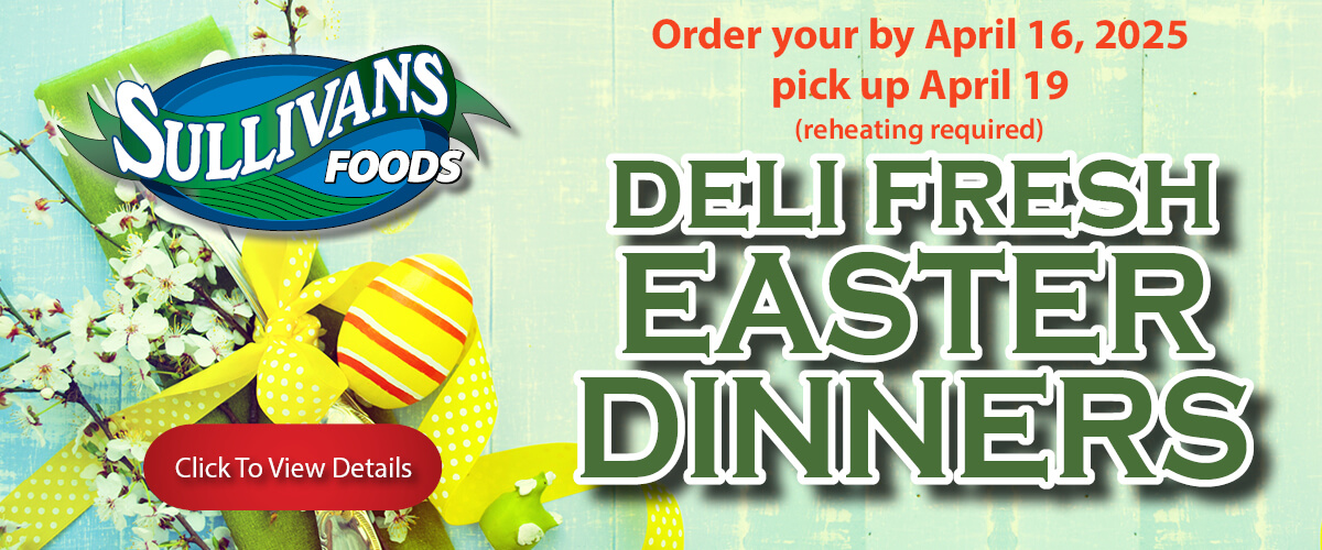 Sullivans Foods Easter Heat and Eat Meals 2025